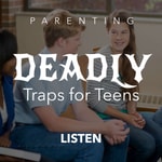 Logo of the podcast Deadly Traps for Teens Podcast Deadly Traps for Teens