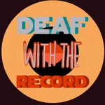 Podcast Deaf With The Record