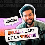 Logo of the podcast Deal : L'art de la vente Podcast Deal : L'art de la vente