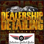 Logo of the podcast Dealership Detailing Podcast / Detailers United Radio
Podcast Dealership Detailing Podcast / Detailers United Radio