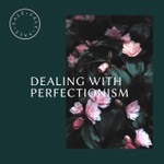 Logo of the podcast Dealing With Perfectionism Podcast Dealing With Perfectionism