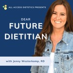 Dear Future Dietitian Podcast Dear Future Dietitian