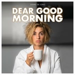 Logo of the podcast Dear Good Morning Radioshow Podcast Dear Good Morning Radioshow