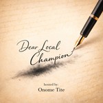 Logo of the podcast Dear Local Champion Podcast Dear Local Champion