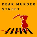 Logo of the podcast Dear Murder Street Podcast Dear Murder Street