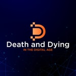 Logo of the podcast Death and Dying in the Digital Age Podcast Death and Dying in the Digital Age
