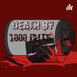 Logo of the podcast Death by 1000 Cuts Podcast Death by 1000 Cuts