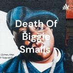 Logo of the podcast Death Of Biggie Smalls Podcast Death Of Biggie Smalls