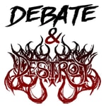 Logo of the podcast Debate & Destroy Podcast Debate & Destroy
