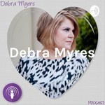 Logo of the podcast Debra Myres - Podcast Podcast Debra Myres - Podcast