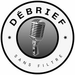 Logo of the podcast Débrief Sans Filtre Podcast Débrief Sans Filtre