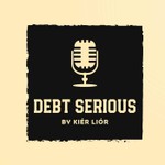 DEBT SERIOUS Podcast Podcast DEBT SERIOUS Podcast