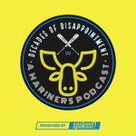 Logo of the podcast Decades of Disappointment: A Seattle Mariners Podcast Podcast Decades of Disappointment: A Seattle Mariners Podcast