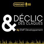 Logo of the podcast DÉCLIC et Des Claques — by EMF Développement Podcast DÉCLIC et Des Claques — by EMF Développement