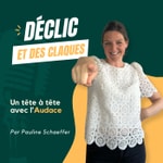 Déclic et des claques