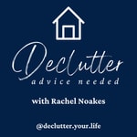 Logo of the podcast Declutter Advice Needed Podcast Declutter Advice Needed