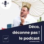 Logo of the podcast Déco, déconne pas ! Podcast Déco, déconne pas !