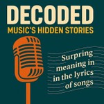 Logo of the podcast Decoded/ Music's Hidden Stories Podcast Decoded/ Music's Hidden Stories