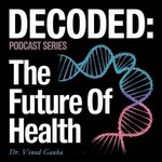 Logo of the podcast Decoded: The Future of Health Podcast Decoded: The Future of Health