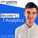 Logo of the podcast Décoder l'Analytics Podcast Décoder l'Analytics