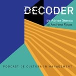 Podcast DECODER • Podcast de cultură în management