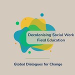 Logo of the podcast Decolonising Social Work Field Education Podcast Decolonising Social Work Field Education