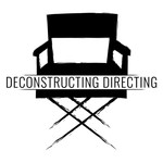 Logo of the podcast Deconstructing Directing Podcast Deconstructing Directing