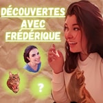 Logo of the podcast Découvertes avec Frédérique Podcast Découvertes avec Frédérique