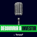 Logo of the podcast Découvrir & Investir par eToro Podcast Découvrir & Investir par eToro