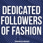 Logo of the podcast Dedicated Followers Of Fashion Podcast Dedicated Followers Of Fashion