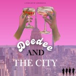 Logo of the podcast Deedee and the City Podcast Deedee and the City