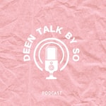 Logo of the podcast Deen Talk by So Podcast Deen Talk by So