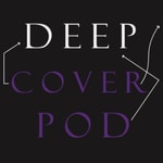 Logo of the podcast Deep Cover Podcast Deep Cover