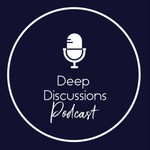 Logo of the podcast Deep Discussions Podcast Podcast Deep Discussions Podcast