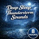 Logo of the podcast Deep Sleep Thunderstorm Sounds Podcast Deep Sleep Thunderstorm Sounds