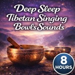 Logo of the podcast Deep Sleep Tibetan Singing Bowls Sounds Podcast Deep Sleep Tibetan Singing Bowls Sounds