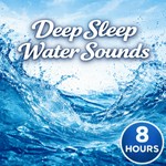 Logo of the podcast Deep Sleep Water Sounds Podcast Deep Sleep Water Sounds