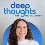 Deep Thoughts With Michelle Handy Deep Thoughts With Michelle Handy