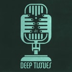 Logo of the podcast Deep Tissues® Podcast Deep Tissues®