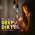 DEEP&DIRTY with Lisa Opel
