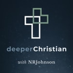 Deeper Christian Podcast Deeper Christian Podcast