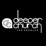 Logo of the podcast Deeper Church LA Podcast Deeper Church LA