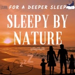 Logo of the podcast Sleepy by Nature - Deeper Sleep 2026 | MEDITATION RELAXATION Sleeping like BABY | ASMR Yoga Music White Green Noise Nature So Podcast Sleepy by Nature - Deeper Sleep 2026 | MEDITATION RELAXATION Sleeping like BABY | ASMR Yoga Music White Green Noise Nature So
