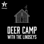 Logo of the podcast Deer Camp with The Lindseys Podcast Deer Camp with The Lindseys
