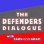Logo of the podcast Defenders Dialogue with Carr and Adam Podcast Defenders Dialogue with Carr and Adam