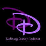 Defining Disney Podcast Podcast Defining Disney Podcast