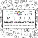 Logo of the podcast Defocus Media Eyecare and Optometry Podcast Network Podcast Defocus Media Eyecare and Optometry Podcast Network