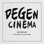 Logo of the podcast DeGen Cinema Podcast Podcast DeGen Cinema Podcast