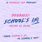 Logo of the podcast Degrassi: School's In! Podcast Degrassi: School's In!