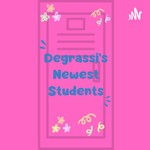 Logo of the podcast Degrassi’s Newest Students Podcast Degrassi’s Newest Students